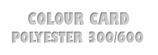 Colour card Polyester 300/600